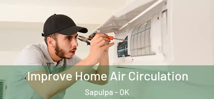 Improve Home Air Circulation Sapulpa - OK
